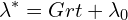 \[\lambda^\ast =Grt +\lambda_0\]